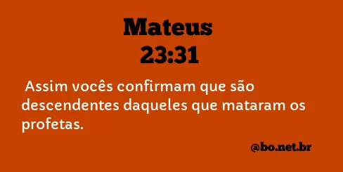 Mateus 23:31 NTLH