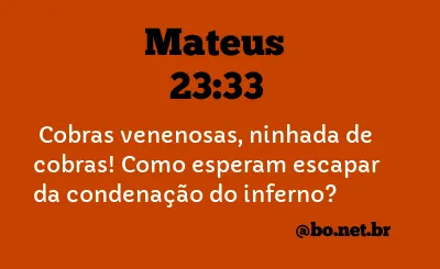 Mateus 23:33 NTLH