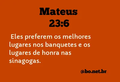 Mateus 23:6 NTLH