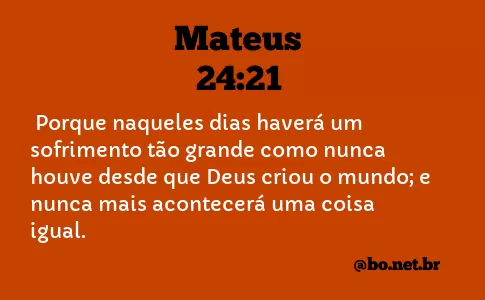 Mateus 24:21 NTLH
