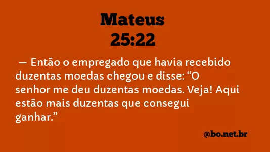 Mateus 25:22 NTLH