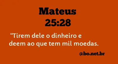 Mateus 25:28 NTLH