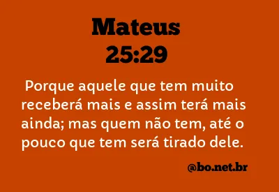 Mateus 25:29 NTLH