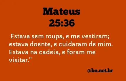 Mateus 25:36 NTLH