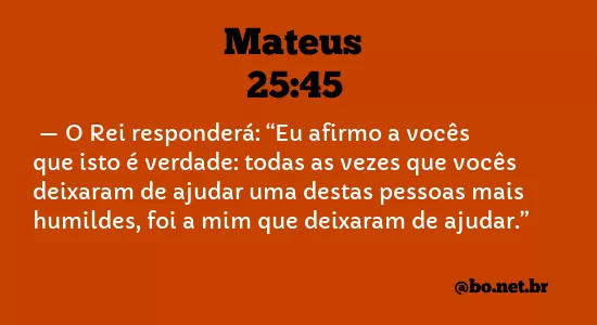 Mateus 25:45 NTLH