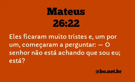 Mateus 26:22 NTLH