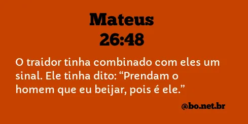 Mateus 26:48 NTLH