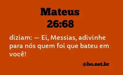 Mateus 26:68 NTLH