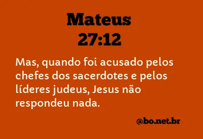 Mateus 27:12 NTLH