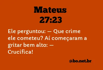 Mateus 27:23 NTLH