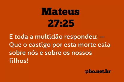 Mateus 27:25 NTLH