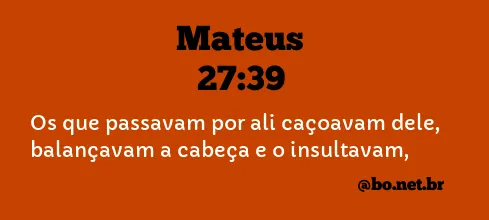 Mateus 27:39 NTLH