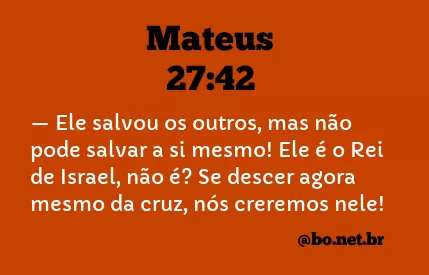 Mateus 27:42 NTLH