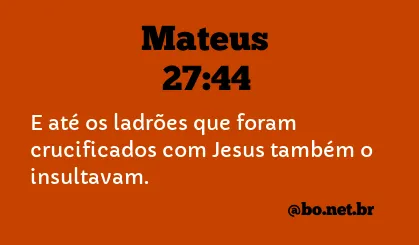 Mateus 27:44 NTLH