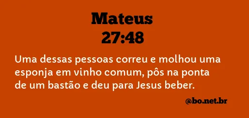 Mateus 27:48 NTLH