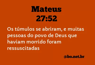 Mateus 27:52 NTLH