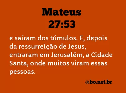 Mateus 27:53 NTLH