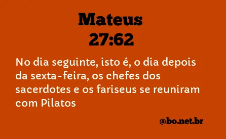 Mateus 27:62 NTLH