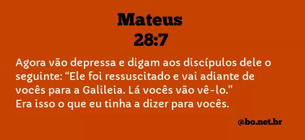 Mateus 28:7 NTLH