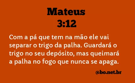 Mateus 3:12 NTLH