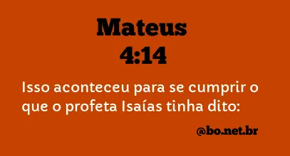 Mateus 4:14 NTLH