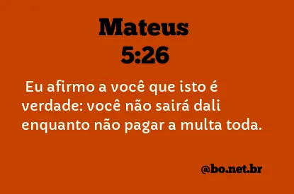 Mateus 5:26 NTLH