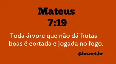 Mateus 7:19 NTLH