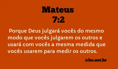 Mateus 7:2 NTLH