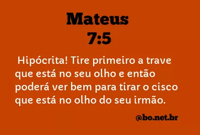 Mateus 7:5 NTLH