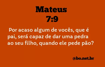 Mateus 7:9 NTLH