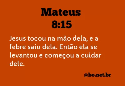 Mateus 8:15 NTLH
