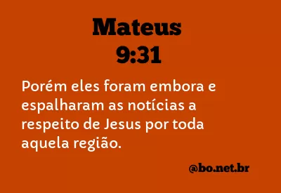 Mateus 9:31 NTLH