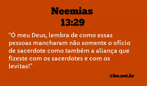 Neemias 13:29 NTLH