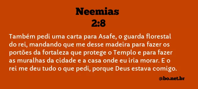 Neemias 2:8 NTLH