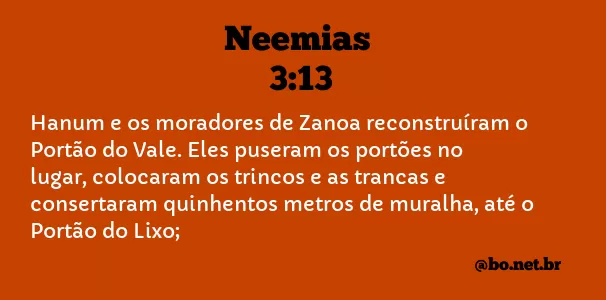 Neemias 3:13 NTLH