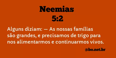 Neemias 5:2 NTLH
