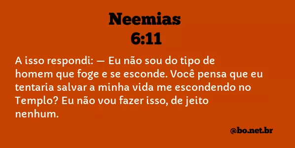 Neemias 6:11 NTLH