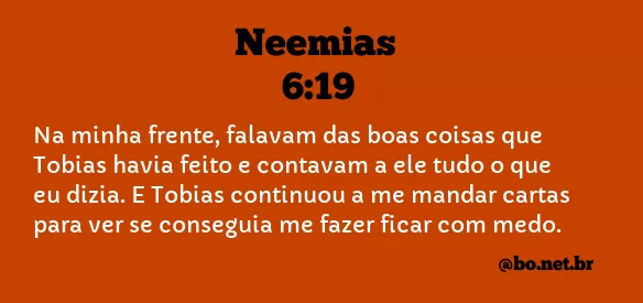 Neemias 6:19 NTLH