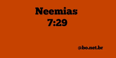 Neemias 7:29 NTLH