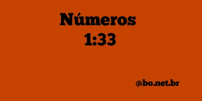 Números 1:33 NTLH