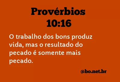 Provérbios 10:16 NTLH