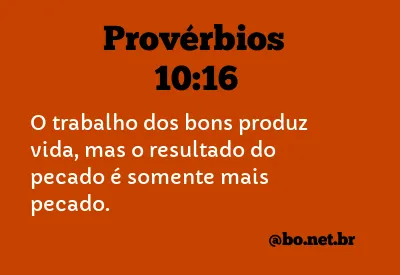 Provérbios 10:16 NTLH