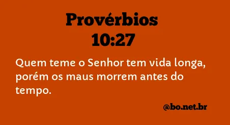 Provérbios 10:27 NTLH