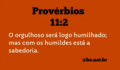 Provérbios 11:2 NTLH