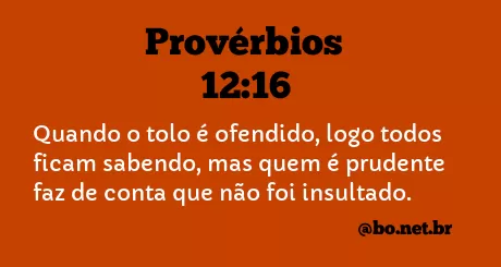 Provérbios 12:16 NTLH