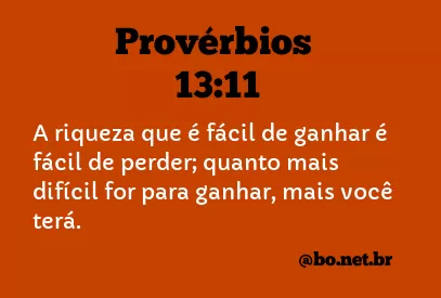 Provérbios 13:11 NTLH