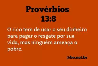 Provérbios 13:8 NTLH