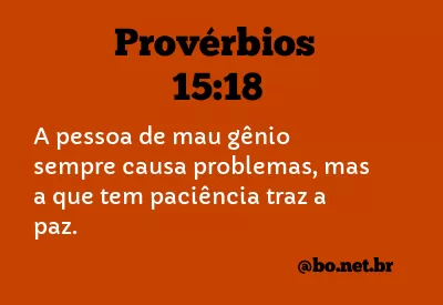 Provérbios 15:18 NTLH