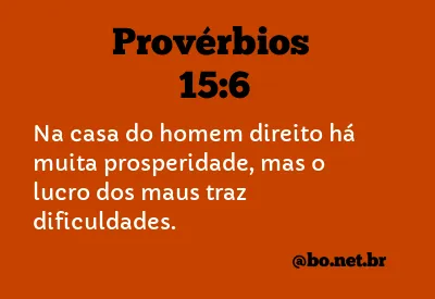 Provérbios 15:6 NTLH