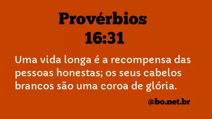 Provérbios 16:31 NTLH